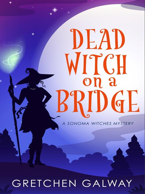 Title details for Dead Witch on a Bridge by Gretchen Galway - Available